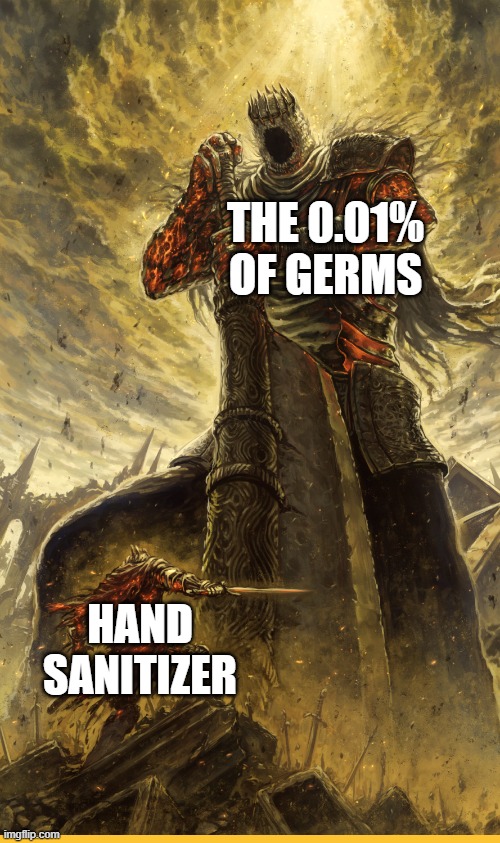 Fantasy Painting | THE 0.01% OF GERMS; HAND SANITIZER | image tagged in fantasy painting | made w/ Imgflip meme maker