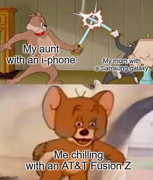 Phone wars |  My aunt with an i-phone; My mom with a Samsung galaxy; Me chilling with an AT&T Fusion Z | image tagged in tom and jerry swordfight | made w/ Imgflip meme maker