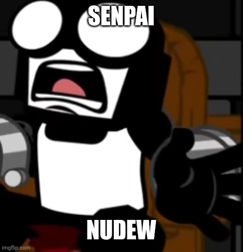 Steve Screaming | SENPAI NUDEW | image tagged in steve screaming | made w/ Imgflip meme maker