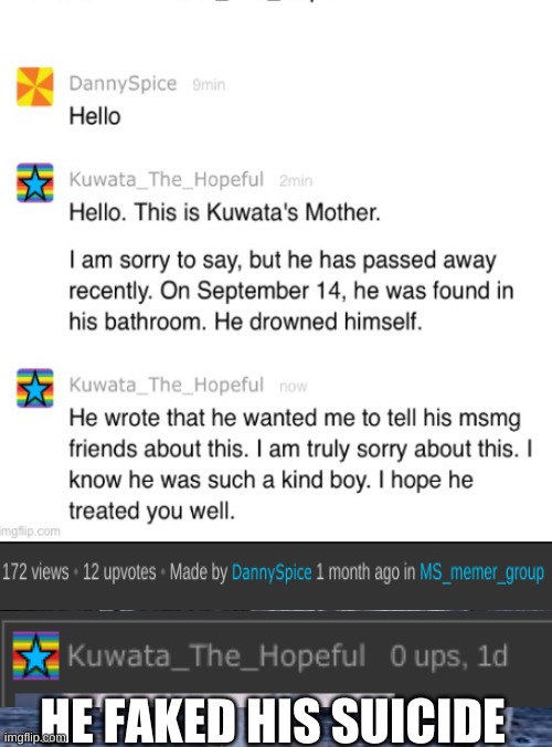B R U H | HE FAKED HIS SUICIDE | image tagged in memes,funny,funny memes,imgflip,bruh moment | made w/ Imgflip meme maker