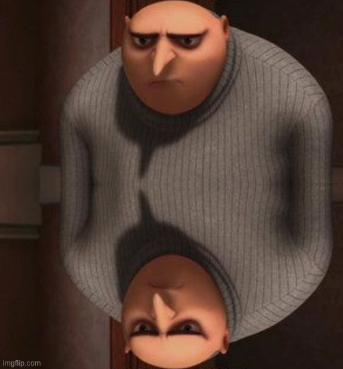 image tagged in gru not cool | made w/ Imgflip meme maker