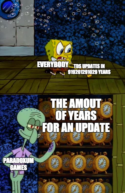 Spongebob vs Squidward Alarm Clocks | TDS UPDATES IN 919201291029 YEARS; EVERYBODY; THE AMOUT OF YEARS FOR AN UPDATE; PARADOXUM GAMES | image tagged in spongebob vs squidward alarm clocks | made w/ Imgflip meme maker