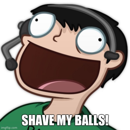 Daithi De Nogla | SHAVE MY BALLS! | image tagged in daithi de nogla | made w/ Imgflip meme maker
