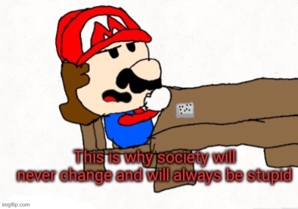 Mario talks | image tagged in mario talks | made w/ Imgflip meme maker