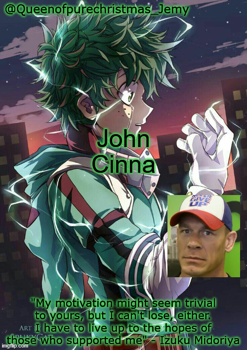 Jemy IP temp | John Cinna | image tagged in jemy ip temp | made w/ Imgflip meme maker