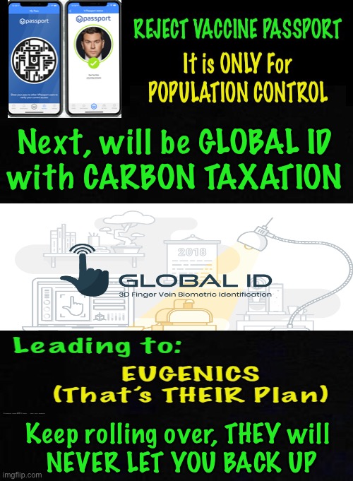 It Starts Off Small - Before You Know It, THEY’re Kneeling on Your Throat |  Next, will be GLOBAL ID
with CARBON TAXATION; Keep rolling over, THEY will 
NEVER LET YOU BACK UP | image tagged in memes,vaccine passport,global id,carbon tax,tyranny,you have been warned | made w/ Imgflip meme maker