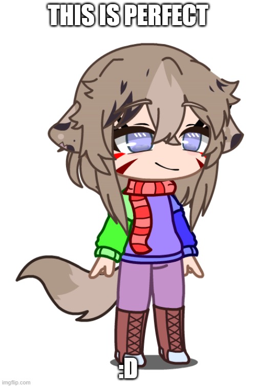 this is gonna be on YT | THIS IS PERFECT; :D | made w/ Imgflip meme maker