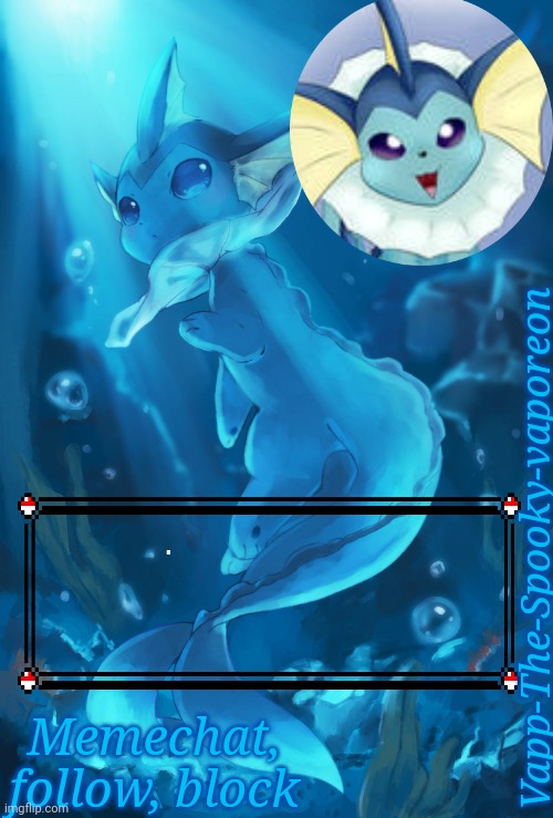 Memechat, follow, block Vapp-The-Spooky-vaporeon | made w/ Imgflip meme maker