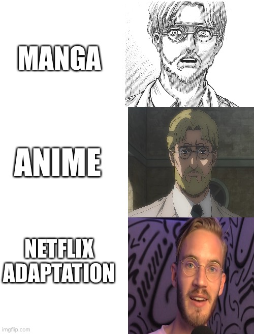 Pewd is sus | MANGA; ANIME; NETFLIX ADAPTATION | image tagged in blank white template | made w/ Imgflip meme maker