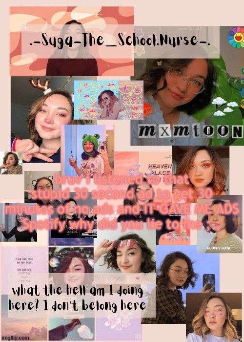 s a d | bruv i listened to that stupid 30 second ad to get 30 minutes of no ads and IT GAVE ME ADS
Spotify why did you lie to me ;-; | image tagged in mxmtoon template ty nonbinary_russian_owl | made w/ Imgflip meme maker