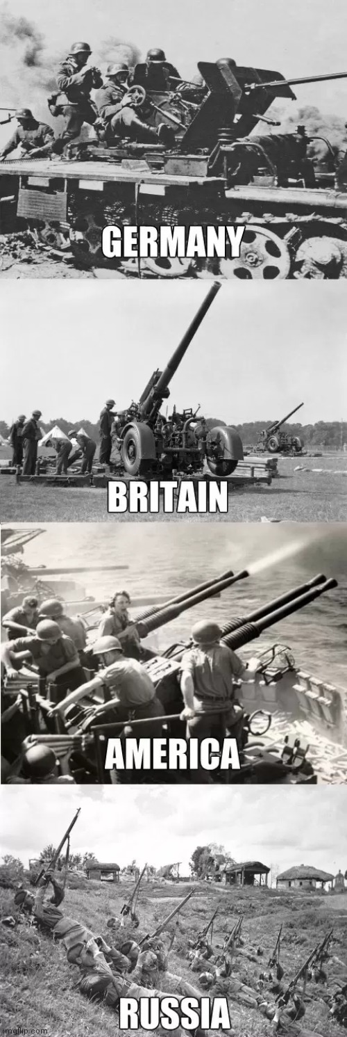 Me and the bois do the russian way | image tagged in wwii,germany,soviet union,usa,britain,me and the bois do the russian way | made w/ Imgflip meme maker