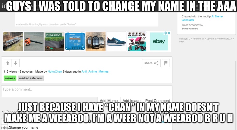 Is this harassment? | GUYS I WAS TOLD TO CHANGE MY NAME IN THE AAA; JUST BECAUSE I HAVE “CHAN” IN MY NAME DOESN’T MAKE ME A WEEABOO. I’M A WEEB NOT A WEEABOO B R U H | image tagged in note,is this harassment | made w/ Imgflip meme maker