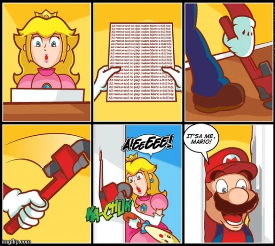 ALL RESCUE AND NO PLAY MAKES MARIO A DULL BOY | image tagged in super mario bros,princess peach,the shining,comics/cartoons | made w/ Imgflip meme maker