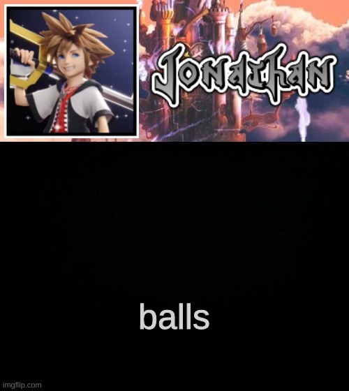 balls | balls | image tagged in jonathan's sixth temp | made w/ Imgflip meme maker