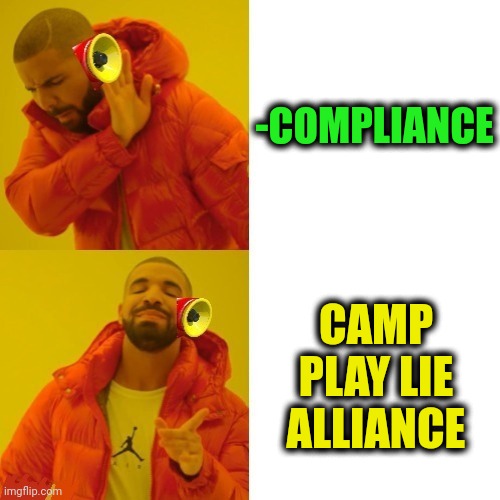 -Campfire. | -COMPLIANCE; CAMP PLAY LIE ALLIANCE | image tagged in -pronounce for deaf ears,campfire,lies,play,compliment,something s wrong | made w/ Imgflip meme maker