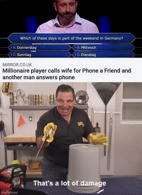 that's a lot of damage | image tagged in thats a lot of damage,who wants to be a millionaire | made w/ Imgflip meme maker