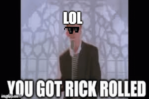 Got Rick Rolled AGAIN! (LOL) 