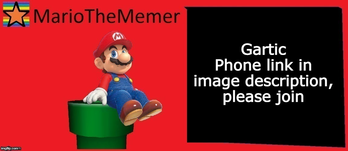 https://garticphone.com/en/?c=01005e49e0 | made w/ Imgflip meme maker