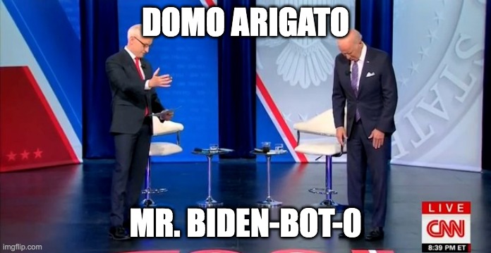Biden Bot | DOMO ARIGATO; MR. BIDEN-BOT-0 | image tagged in joe biden,biden,anderson cooper,robot,new wave | made w/ Imgflip meme maker