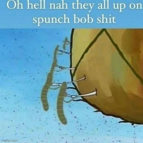 aw naw | image tagged in spunch bop | made w/ Imgflip meme maker