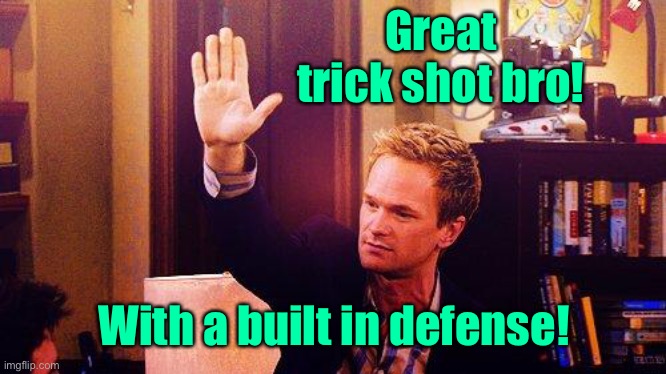 High Five Barney | Great trick shot bro! With a built in defense! | image tagged in high five barney | made w/ Imgflip meme maker
