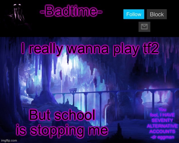 Sheeeeeeesh | I really wanna play tf2; But school is stopping me | image tagged in sheeeeeeesh | made w/ Imgflip meme maker