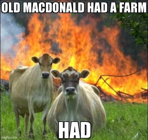 image tagged in old mcdonald,had a farm,oh wow are you actually reading these tags | made w/ Imgflip meme maker
