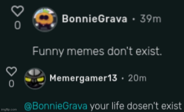 Holy crap. I roasted a toxic anti memer without any originality | made w/ Imgflip meme maker