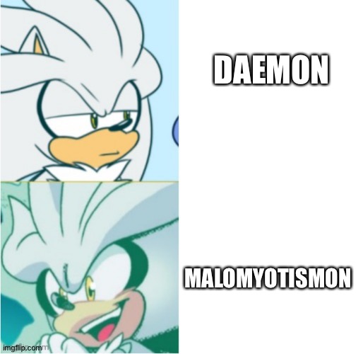 Silver prefers MaloMyotismon over Daemon | DAEMON; MALOMYOTISMON | image tagged in silver drake template | made w/ Imgflip meme maker