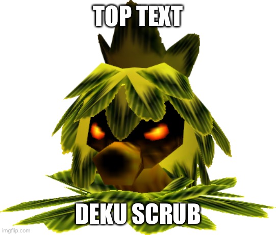 TOP TEXT; DEKU SCRUB | image tagged in demisexual_sponge | made w/ Imgflip meme maker