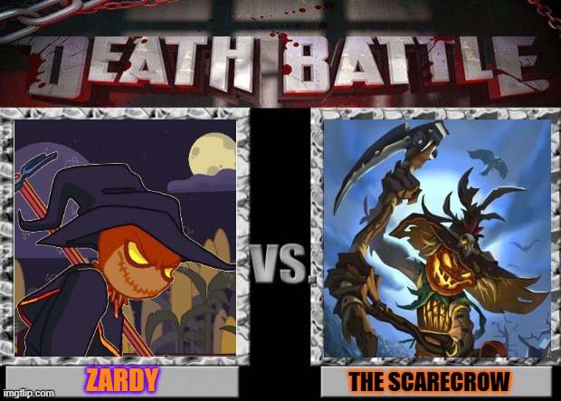 death battle | ZARDY THE SCARECROW | image tagged in death battle | made w/ Imgflip meme maker