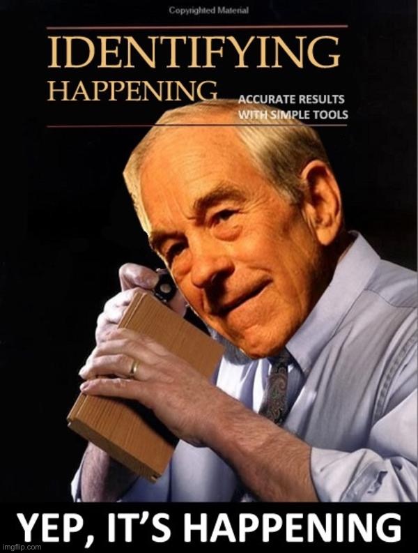 IDENTIFYING HAPPENING | image tagged in ron paul identifying happening,identifying,happening,ron paul,its happening,doom paul | made w/ Imgflip meme maker