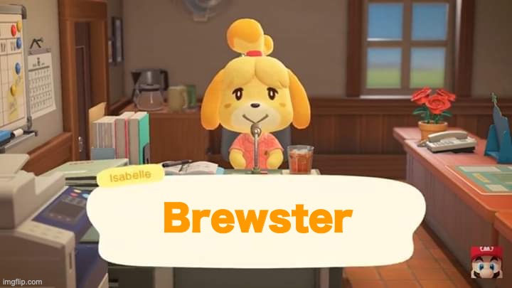 announcement for November 5th: | Brewster | image tagged in isabelle animal crossing announcement | made w/ Imgflip meme maker