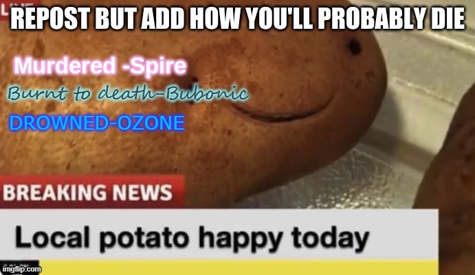 (Bubonic note: Potato salad) | DROWNED-OZONE | made w/ Imgflip meme maker
