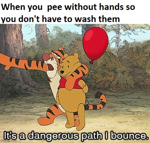 oh bother | image tagged in pee,pooh bear | made w/ Imgflip meme maker
