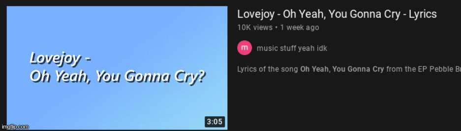 you gonna cry now? | image tagged in oh yeah you gonna cry | made w/ Imgflip meme maker