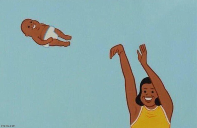 Baby yeet | image tagged in baby yeet | made w/ Imgflip meme maker