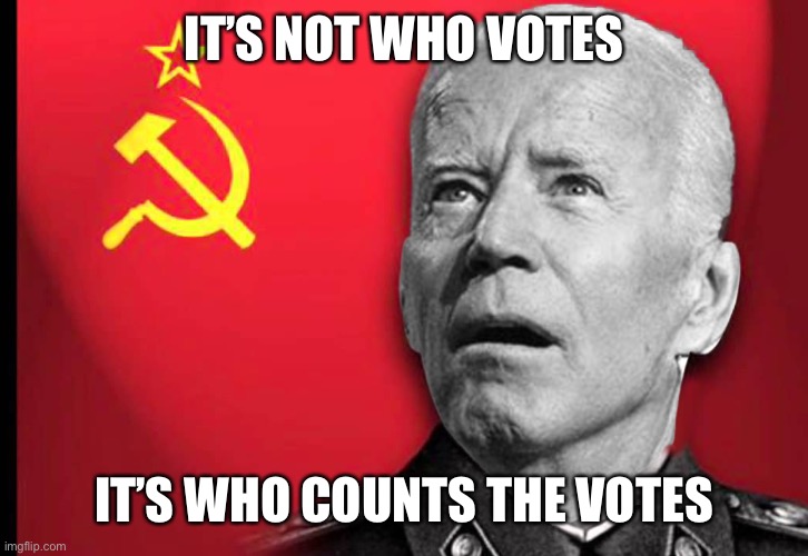 Uncle joe votes often | IT’S NOT WHO VOTES IT’S WHO COUNTS THE VOTES | image tagged in uncle joe votes | made w/ Imgflip meme maker