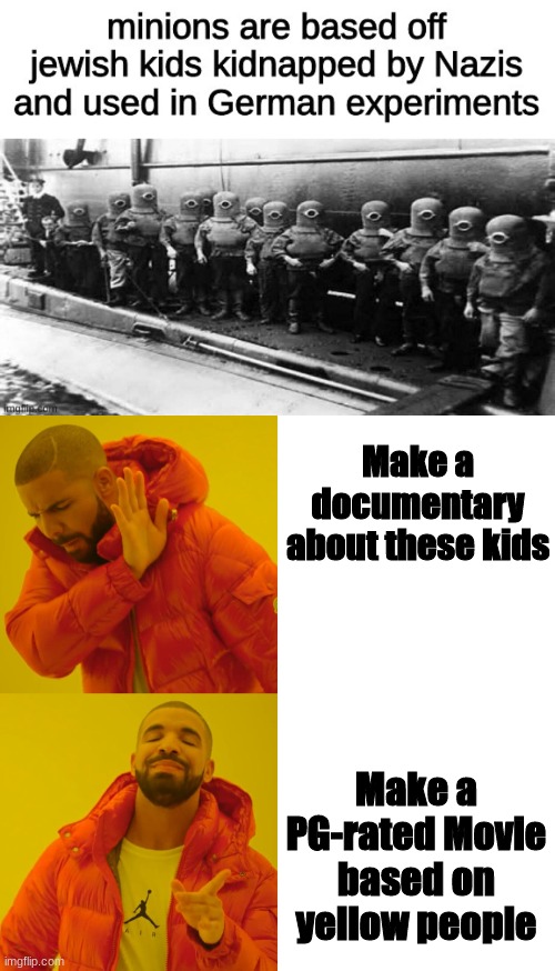 Make a documentary about these kids; Make a PG-rated Movie based on yellow people | image tagged in memes,drake hotline bling | made w/ Imgflip meme maker
