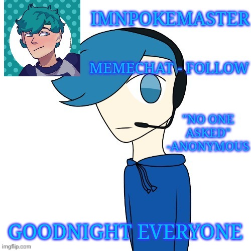 Gn | GOODNIGHT EVERYONE | image tagged in poke's announcement template | made w/ Imgflip meme maker