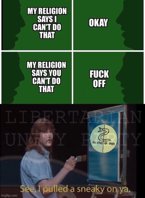 ••• SIMPLE RULES TO LIVE BY — VOTE LIBERTARIAN ALLIANCE ••• | image tagged in my religion says,i pulled a sneaky,simple,rules,to live by,libertarian alliance | made w/ Imgflip meme maker