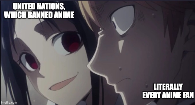 No offense but I saw this | UNITED NATIONS, WHICH BANNED ANIME; LITERALLY EVERY ANIME FAN | image tagged in kaguya sama shirogane scared,united nations,why did i make this | made w/ Imgflip meme maker