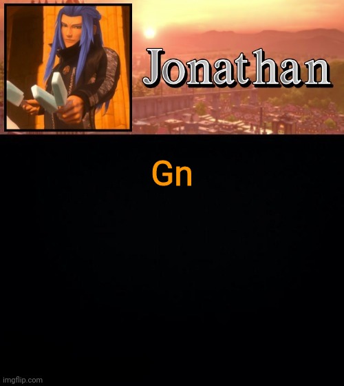 Gn | image tagged in jonathan template | made w/ Imgflip meme maker