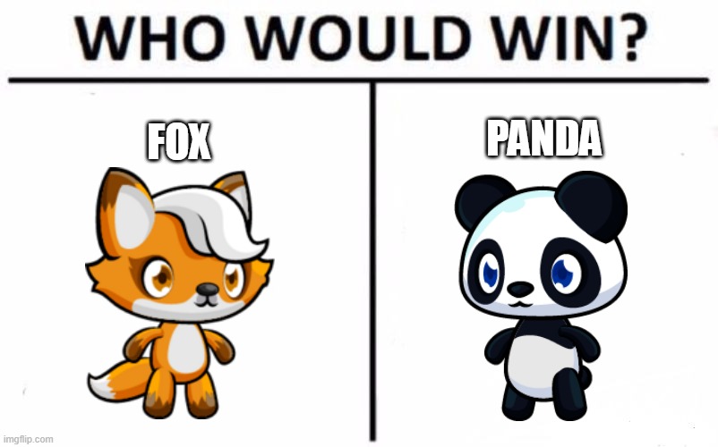 Fox would win | PANDA; FOX | image tagged in memes,who would win,fox mccloud,animal fox,panda | made w/ Imgflip meme maker