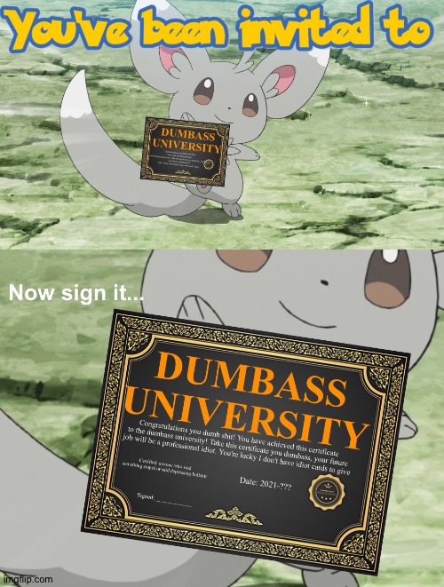 You've been invited to dumbass university | image tagged in you've been invited to dumbass university | made w/ Imgflip meme maker