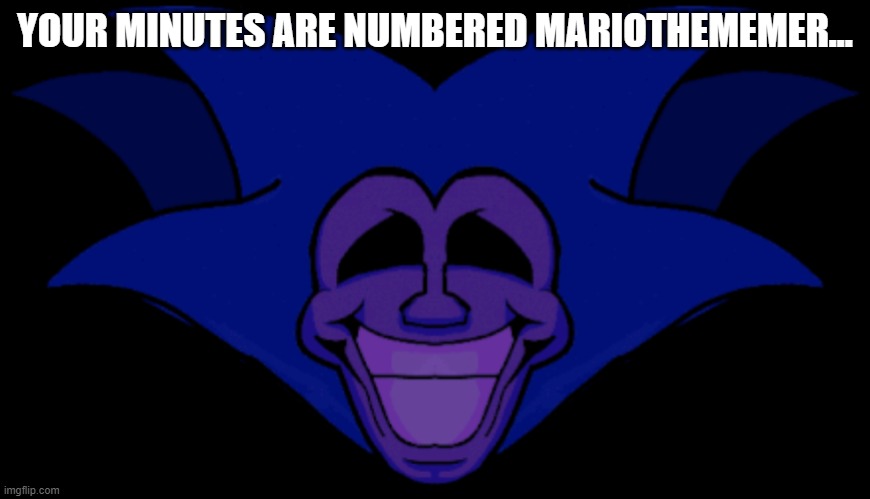 5 | YOUR MINUTES ARE NUMBERED MARIOTHEMEMER... | made w/ Imgflip meme maker