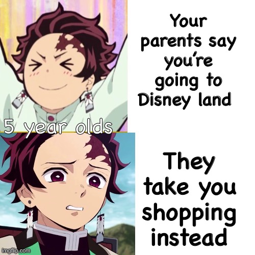 Tanjiro reaction | Your parents say you’re going to Disney land; 5 year olds; They take you shopping instead | image tagged in tanjiro reaction | made w/ Imgflip meme maker