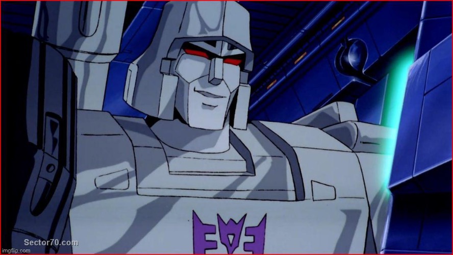 megatron smirk | image tagged in megatron smirk | made w/ Imgflip meme maker