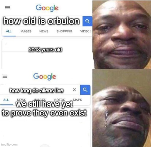 I still love Orbulon | how old is orbulon; 2018 years old; how long do aliens live; we still have yet to prove they even exist | image tagged in how old is,warioware | made w/ Imgflip meme maker