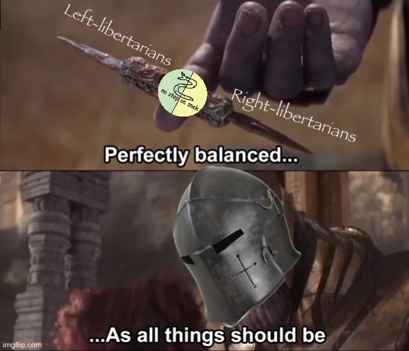 • UNITED FOR FREEDOM & REPRESENTATIVE GOVERNMENT PER THE LOGO • |  Left-libertarians; Right-libertarians | image tagged in crusader perfectly balanced as all things should be,libertarian alliance,hcp,common sense,pepe,nerd | made w/ Imgflip meme maker